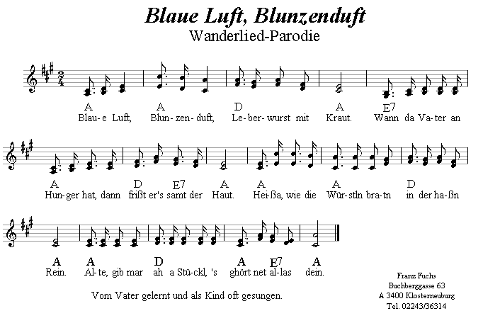 Blaue Luft, Blunznduft, Leberwurst mit Kraut, zweistimmiges Lied. 
Bitte klicken, um die Melodie zu hören.