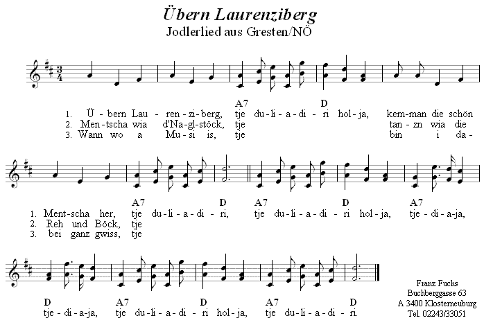 Übern Laurenziberg, zweistimmiges Jodlerlied. 
Bitte klicken, um die Melodie zu hören.