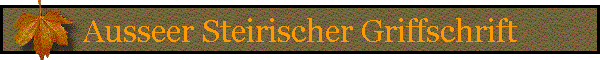 Ausseer Steirischer Griffschrift