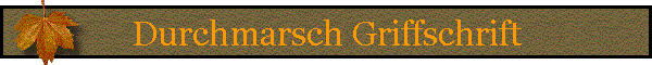 Durchmarsch Griffschrift