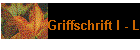 Griffschrift I - L