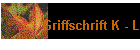 Griffschrift K - L