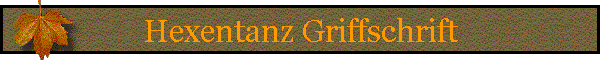 Hexentanz Griffschrift