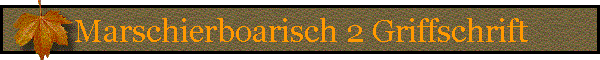 Marschierboarisch 2 Griffschrift