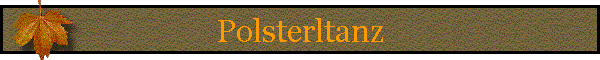 Polsterltanz